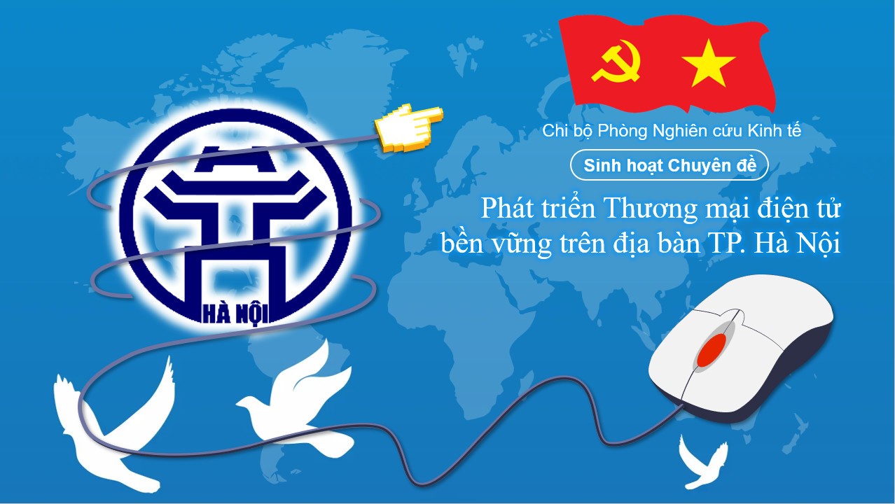 Sinh hoạt chuyên đề “Phát triển Thương mại điện tử bền vững trên địa bàn Thành phố Hà Nội”